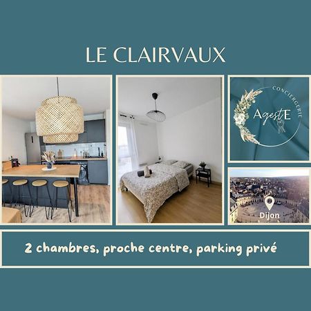 Le Clairvaux - Proche Centre Avec 1 Place En Parking Souterrain Дижон Экстерьер фото